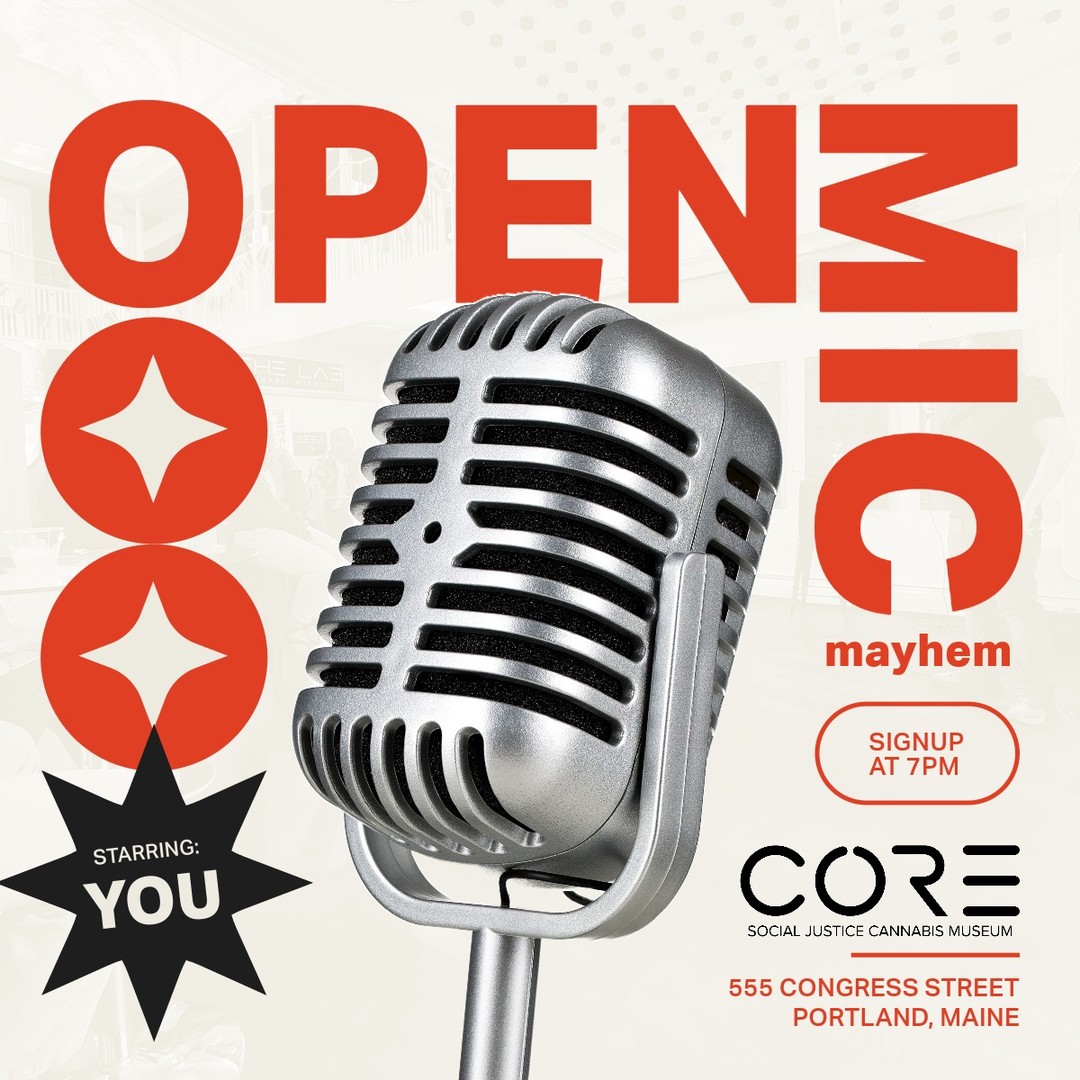 This Thursday, live on our stage: YOU!!!Join us on 7/20 for a guaranteed intriguing evening at the CORE Cannabis Museum in Portland.All types of artists are welcomed to share 5 minutes of any work! Show up early to get on the list and get an inside tour of the museum.We can't wait to see you!