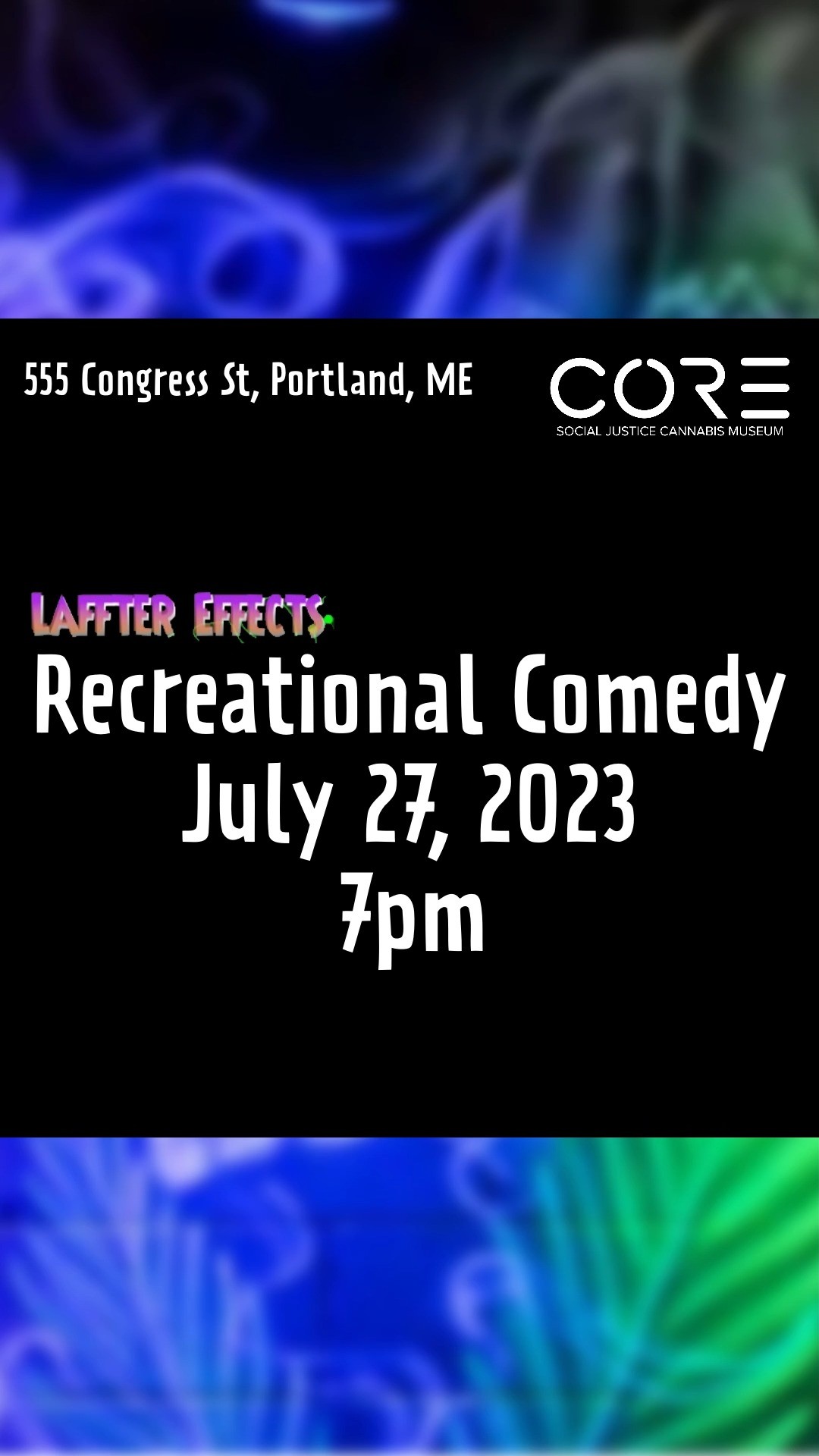 | Core Cannabis Museum Join us Thursday 7/27 for Recreational Comedy at CORE Portland! hosted by @groptimum