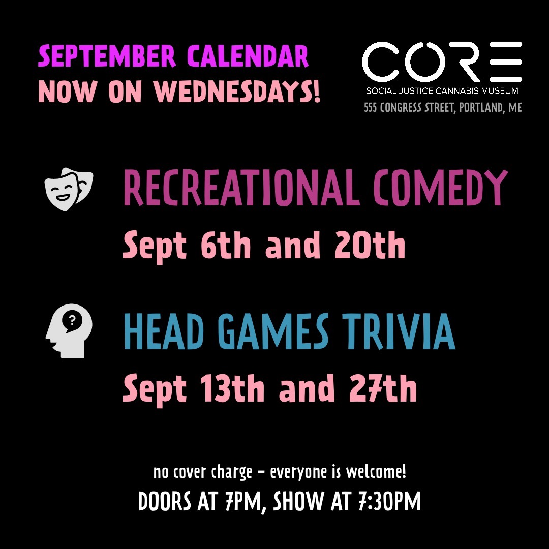 | Core Cannabis Museum Bored on a Wednesday? Not any more! Stop by CORE Portland